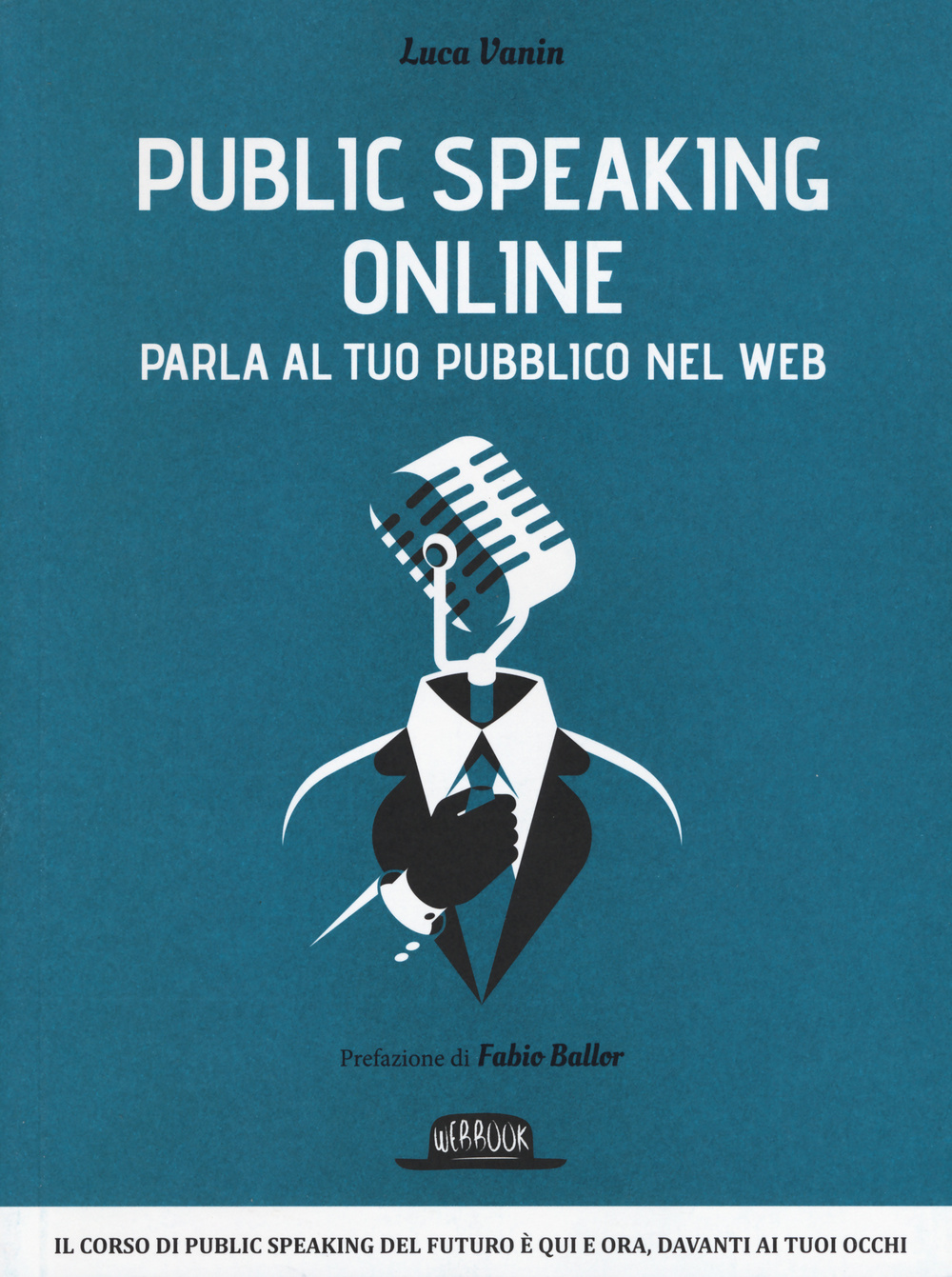 Public speaking online. Parla al tuo pubblico nel Web