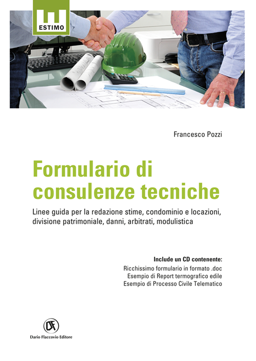 Formulario di consulenze tecniche. Con CD-ROM