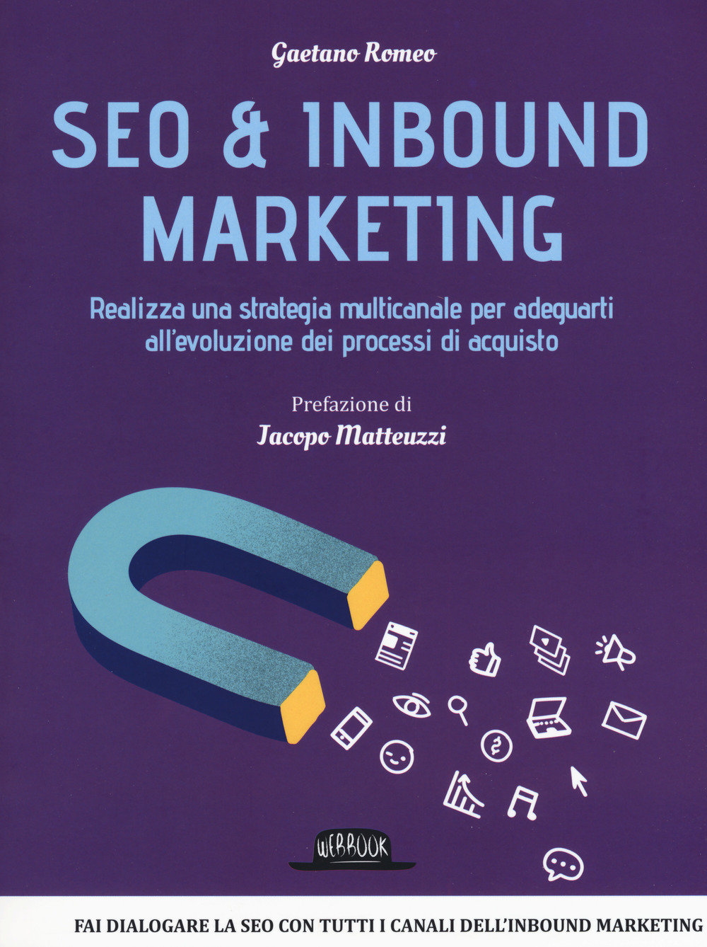 Seo & inbound marketing. Realizza una strategia multicanale per adeguarti all'evoluzione dei processi di acquisto