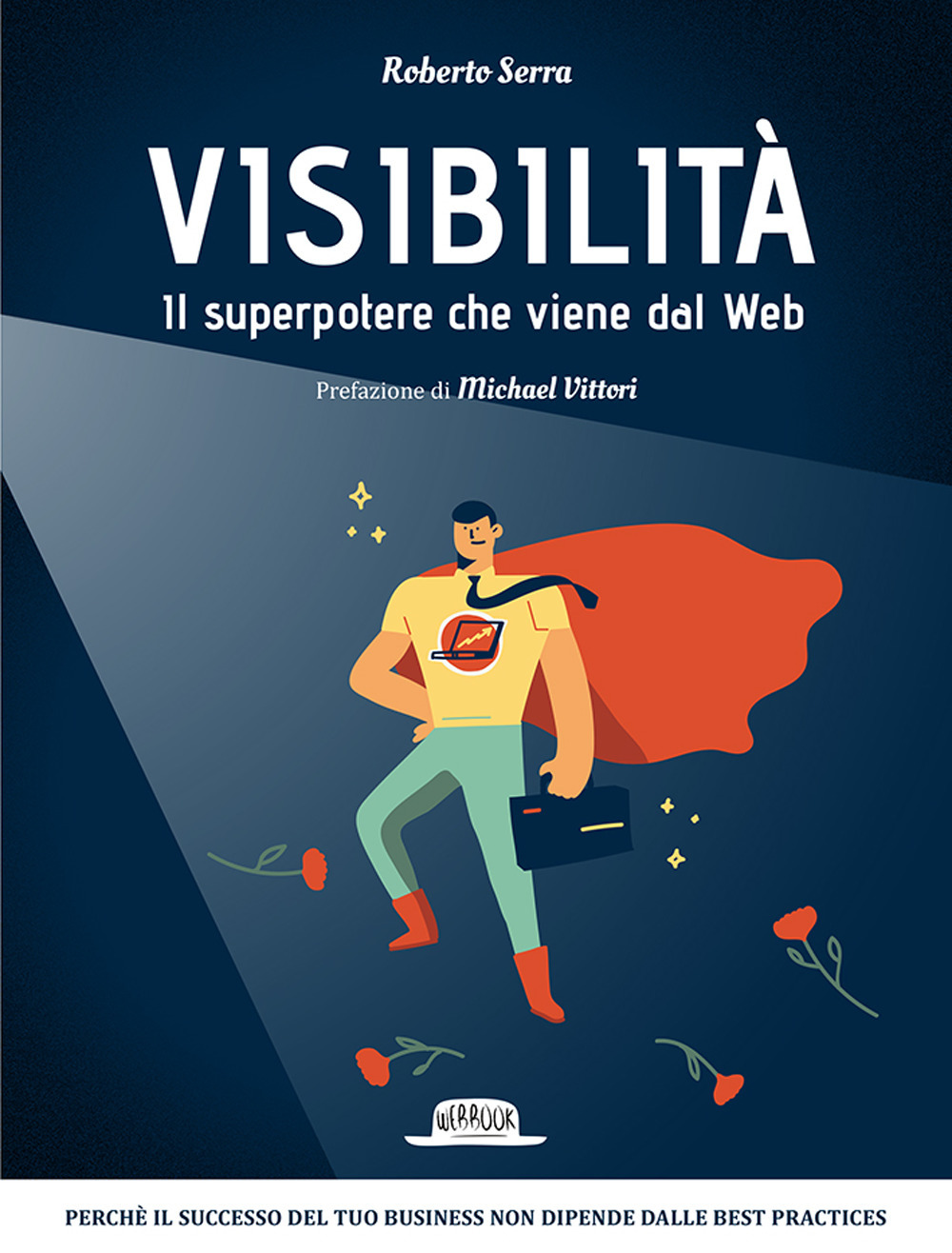 Visibilità. Il superpotere che viene dal Web