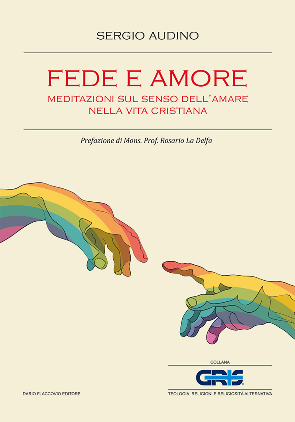 Fede e amore. Meditazioni sul senso dell'amare nella vita cristiana