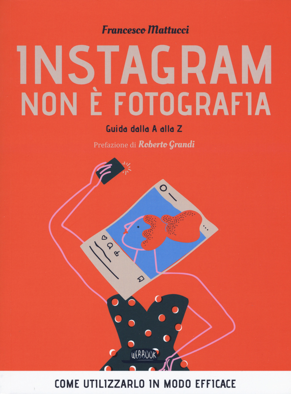 Instagram non è fotografia. Guida dalla A alla Z. Come utilizzarlo in modo efficace