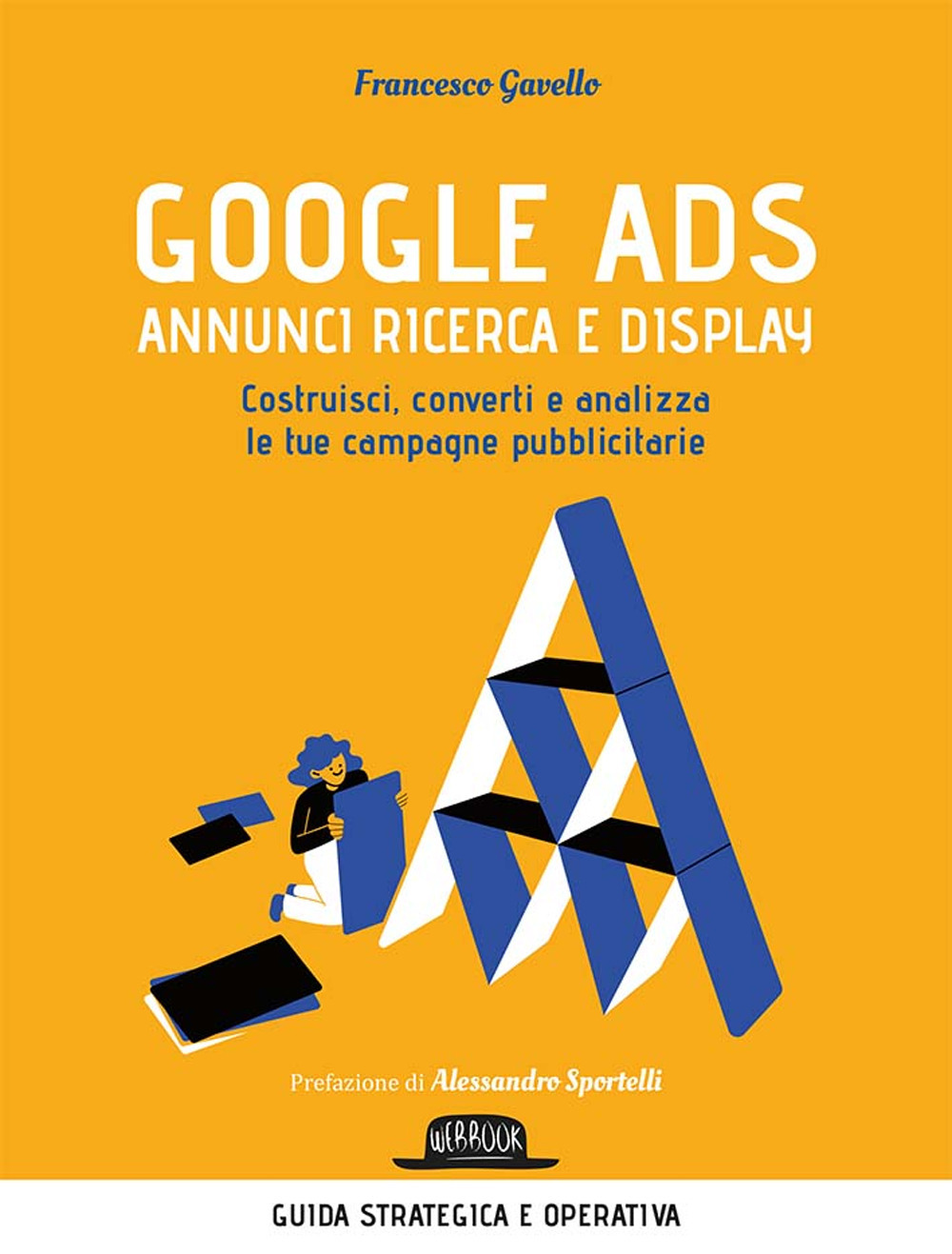 Google Ads. Annunci ricerca e display. Costruisci, converti e analizza le tue campagne pubblicitarie