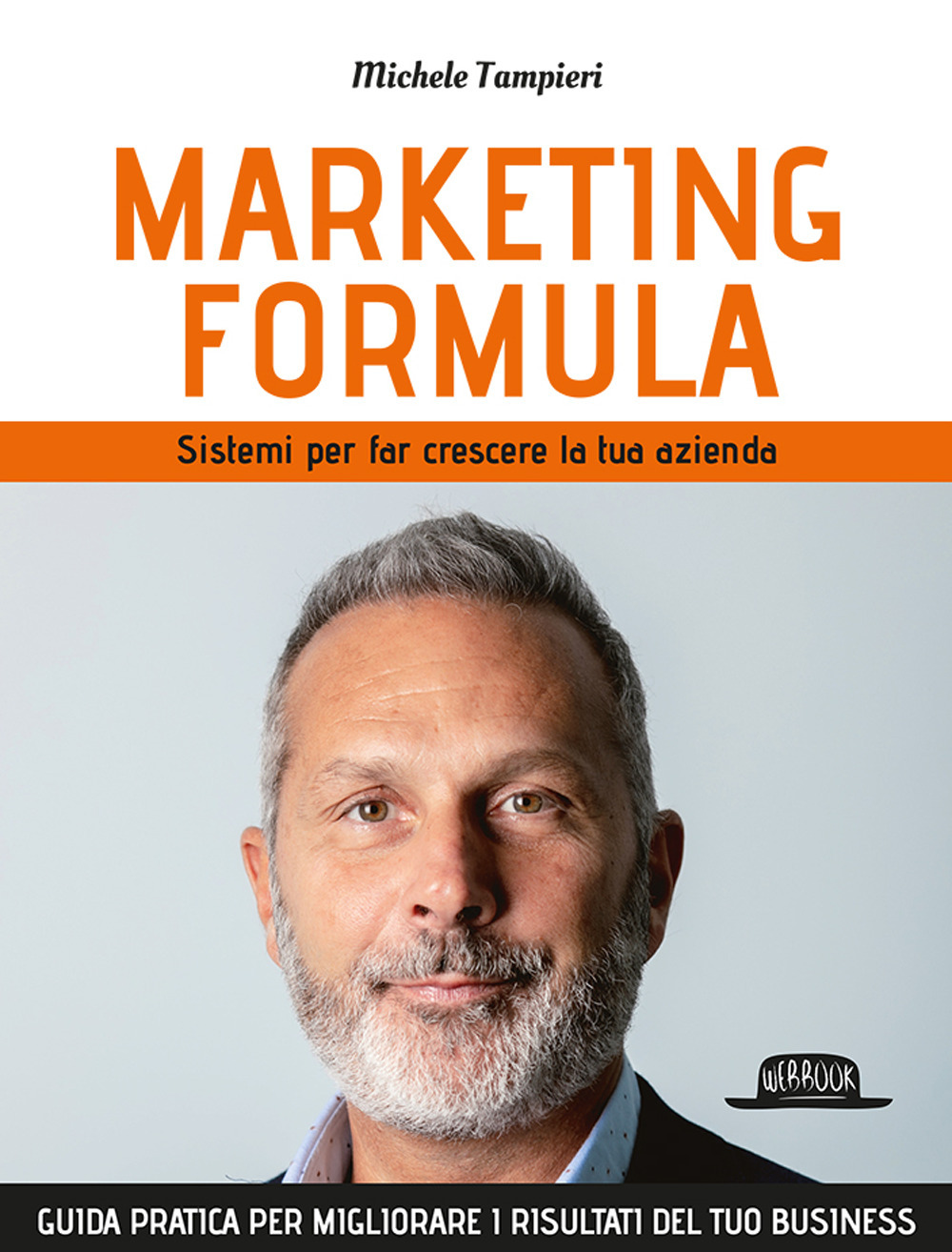 Marketing formula. Sistemi per far crescere la tua azienda