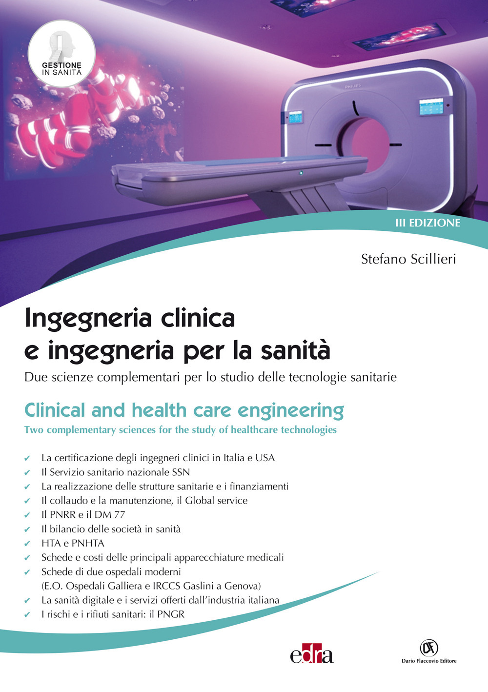 Ingegneria clinica e ingegneria per la sanità. Due scienze complementari per lo studio delle tecnologie sanitarie