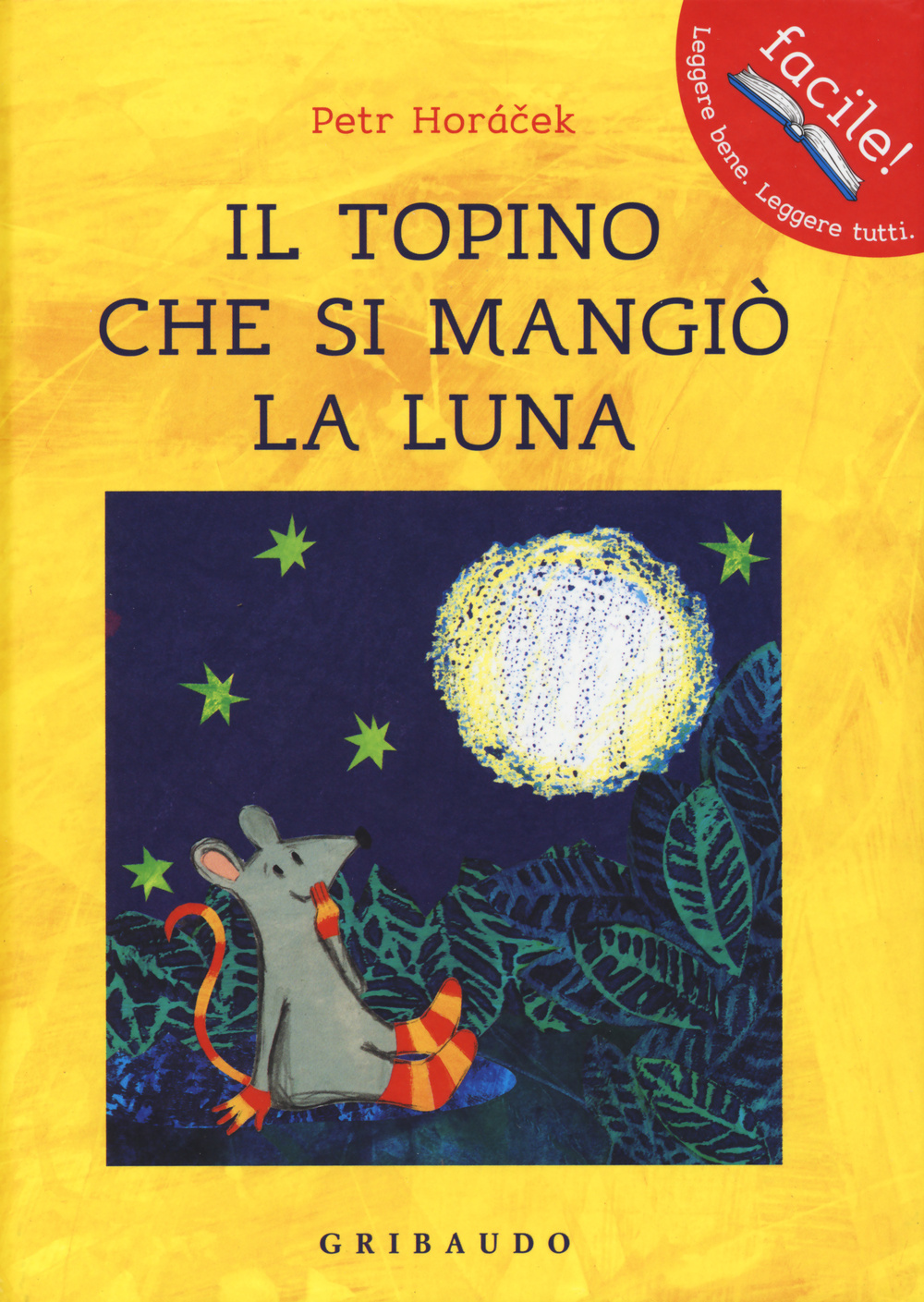 Il topino che si mangiò la luna. Ediz. illustrata