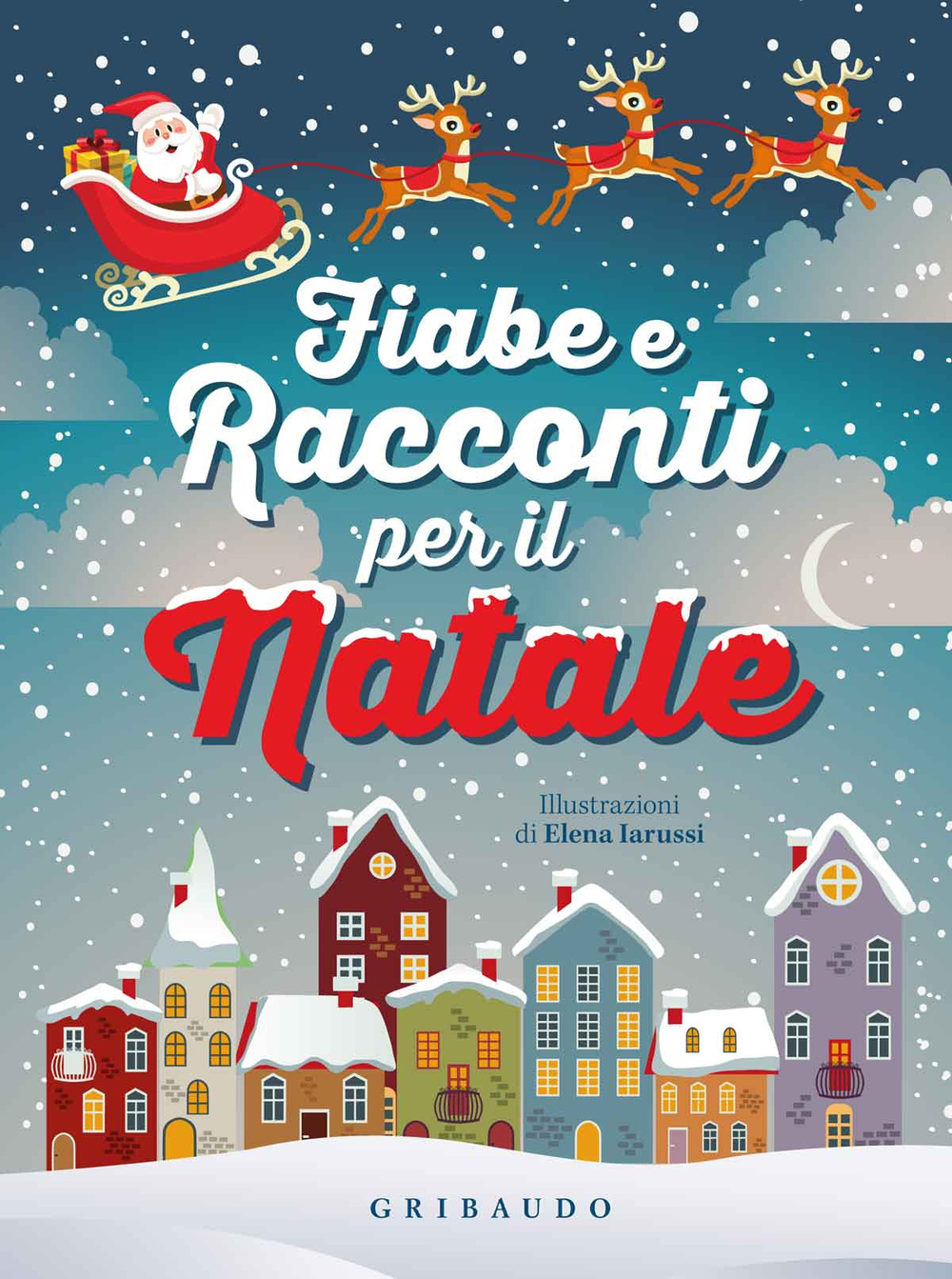 Fiabe e racconti per il Natale. Ediz. illustrata