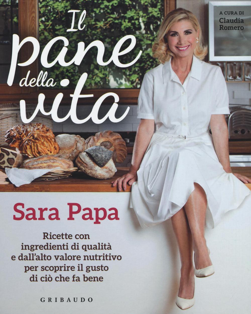 Il pane della vita. Ricette con ingredienti di qualità e dall'alto valore nutritivo per scoprire il gusto di ciò che fa bene