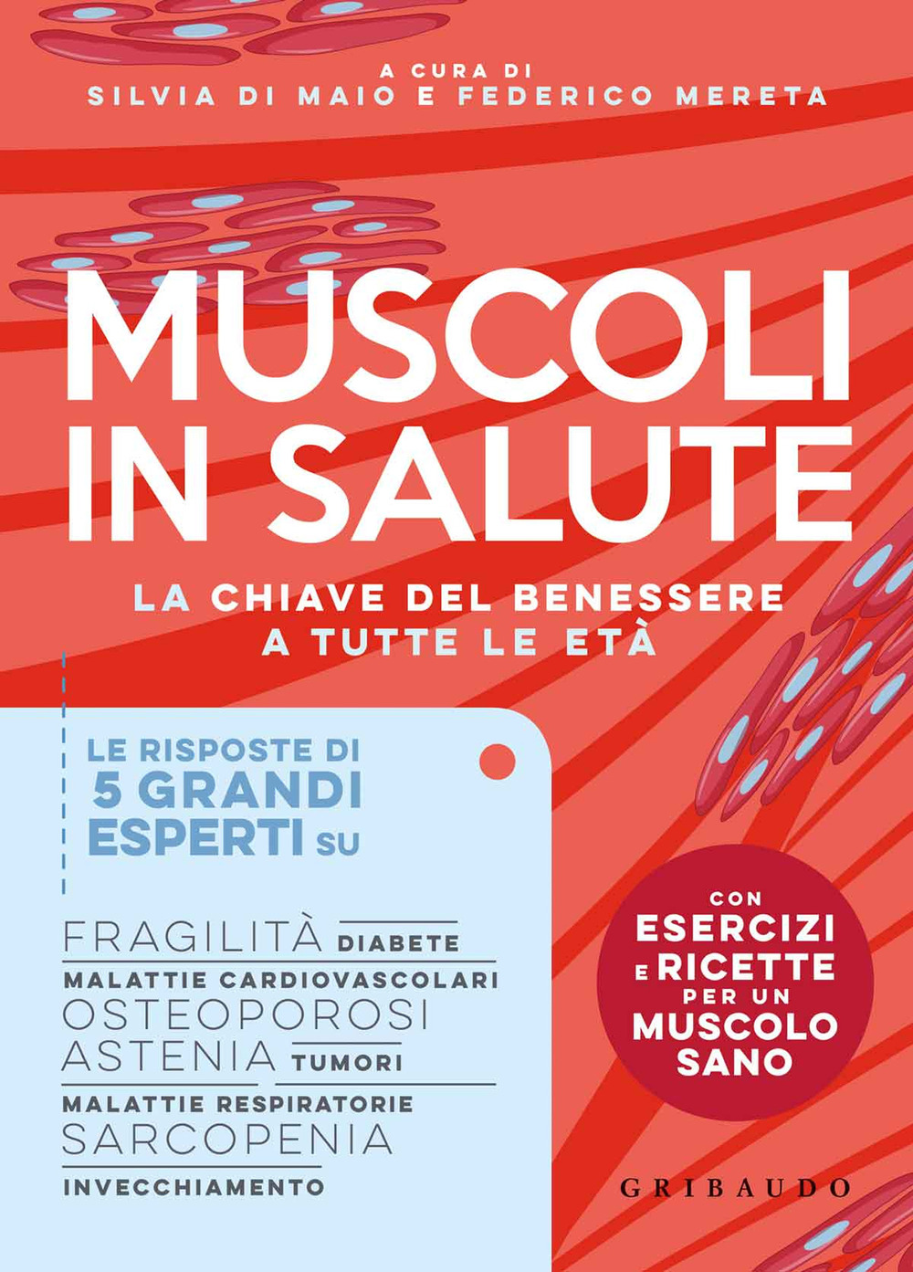 Muscoli in salute. La chiave del benessere e tutte le età