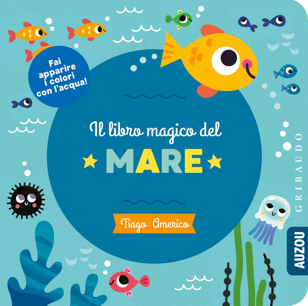 Il libro magico del mare. Ediz. a colori