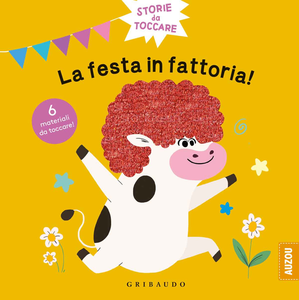 La festa in fattoria. Storie da toccare. Ediz. a colori