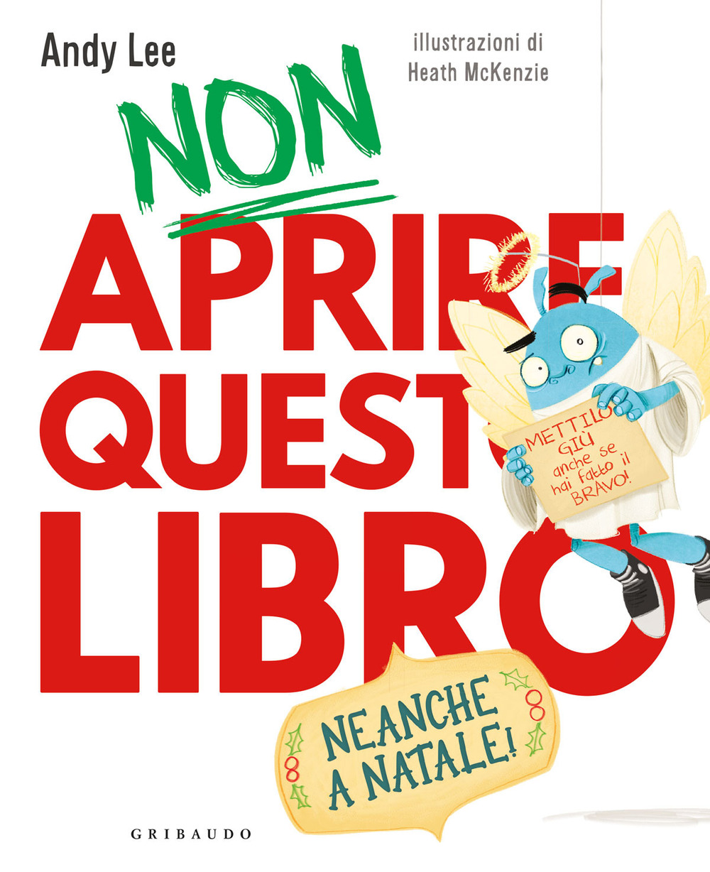 Non aprire questo libro. Neanche a Natale! Ediz. a colori