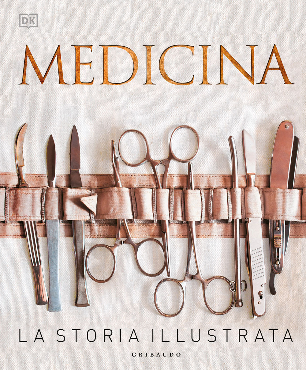 Medicina. La storia illustrata. Nuova ediz.