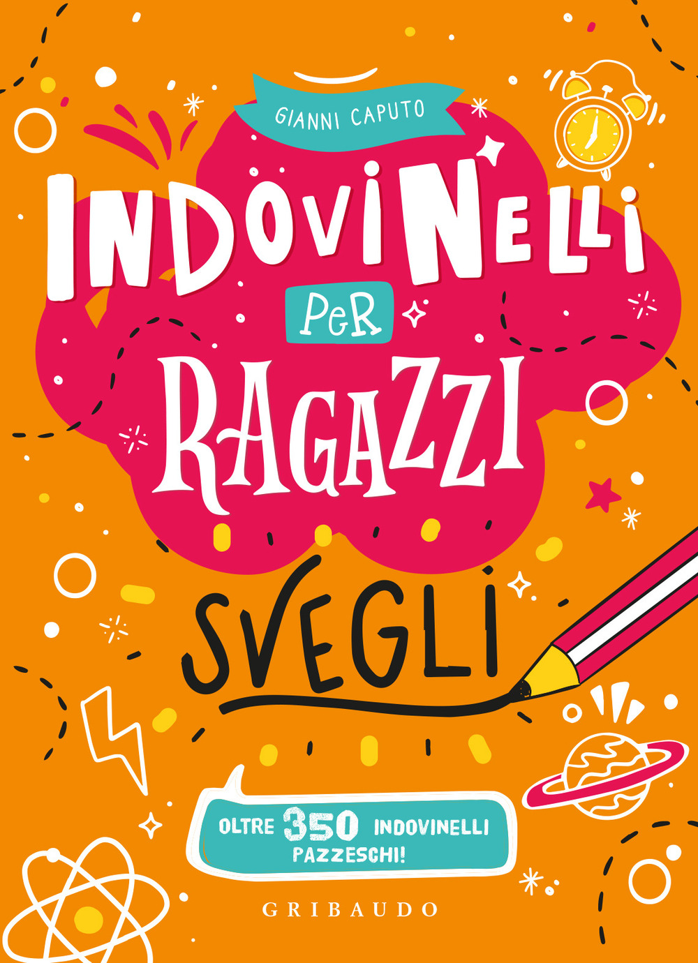 Indovinelli per ragazzi svegli. Ediz. a colori