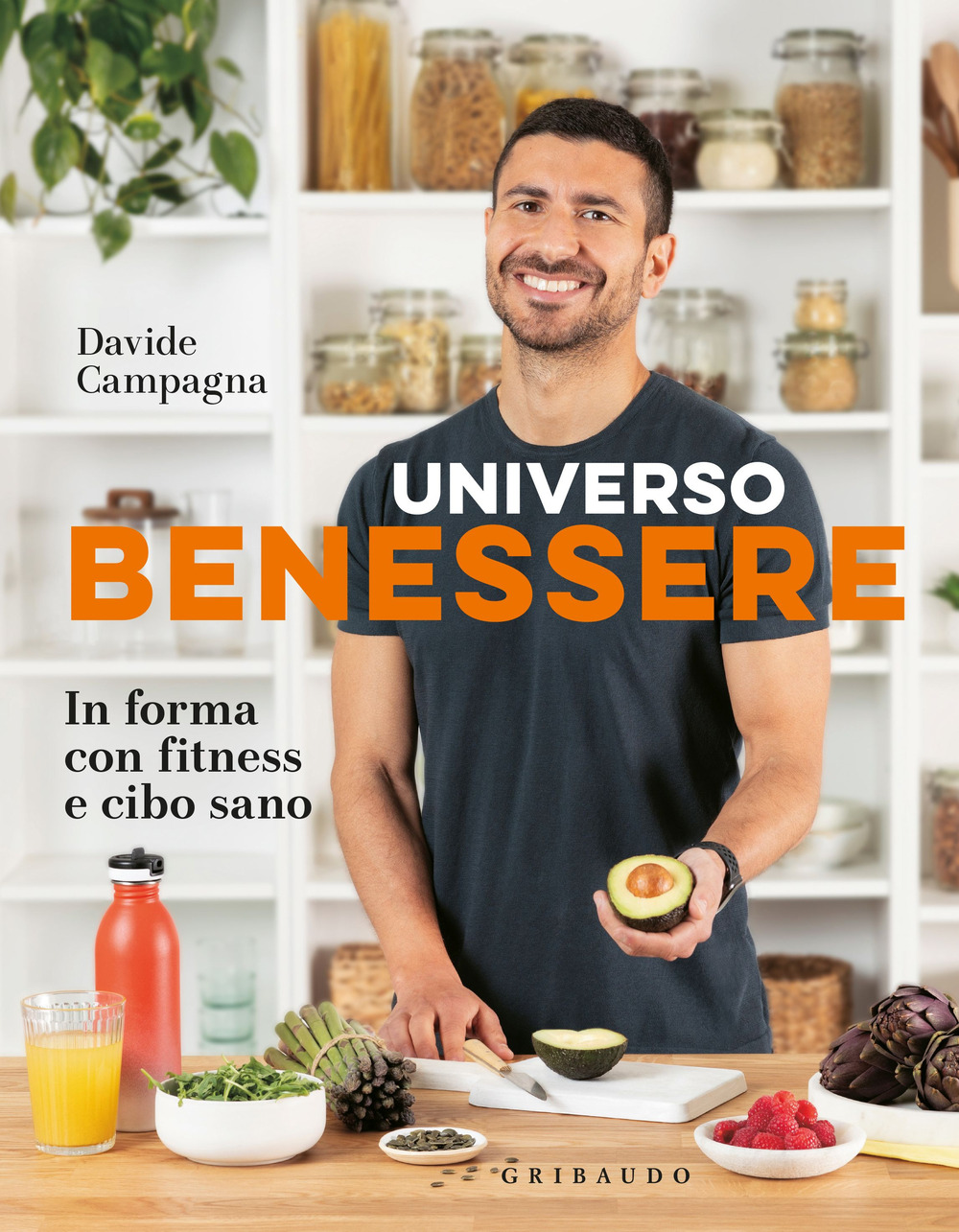 Universo benessere. In forma con fitness e cibo sano