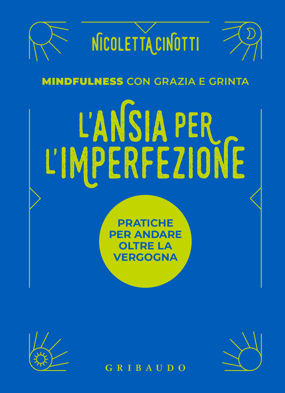 L'ansia per l'imperfezione. Pratiche per andare oltre la vergogna