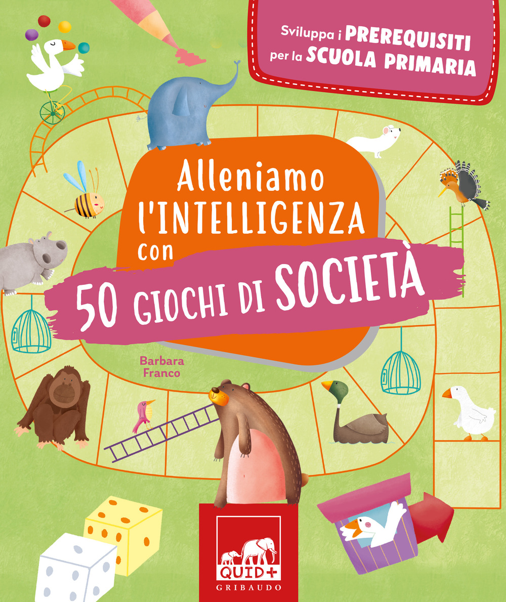 Alleniamo l'intelligenza con 50 giochi di società. Ediz. a colori