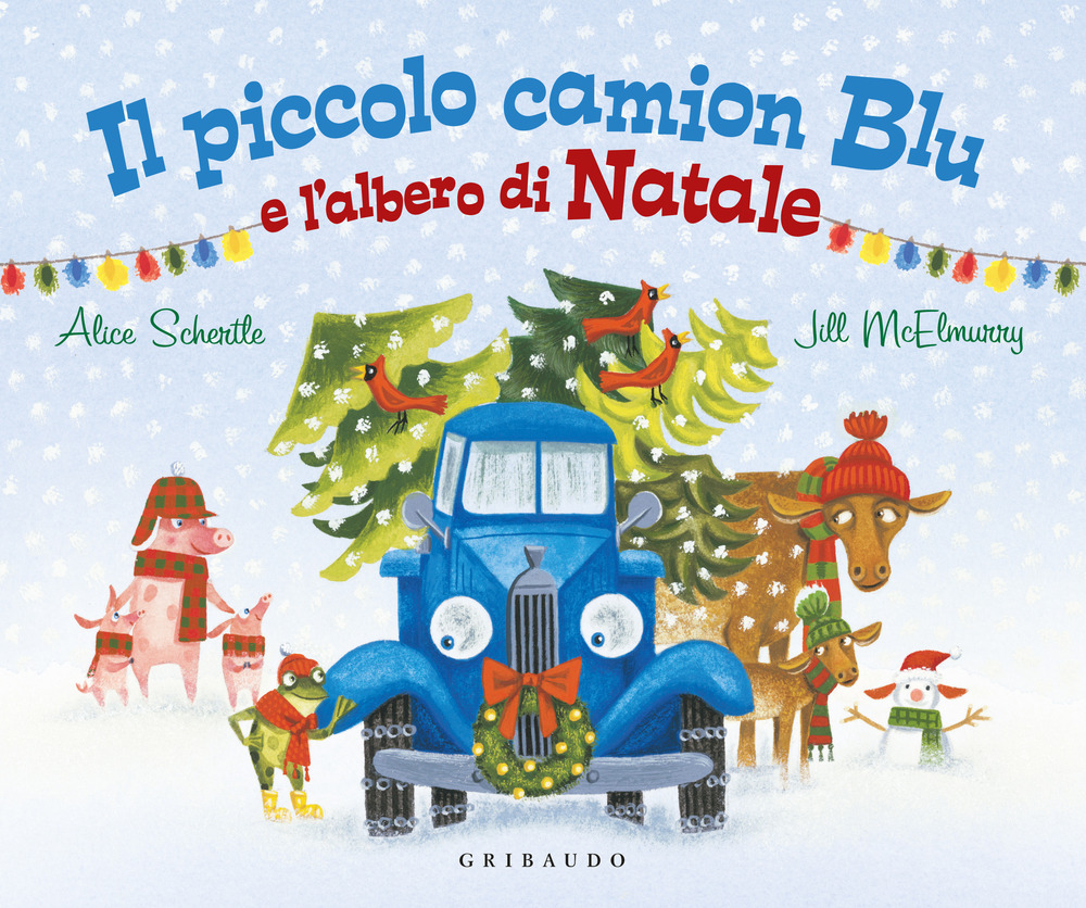 Il piccolo camion blu e l'albero di Natale. Ediz. a colori