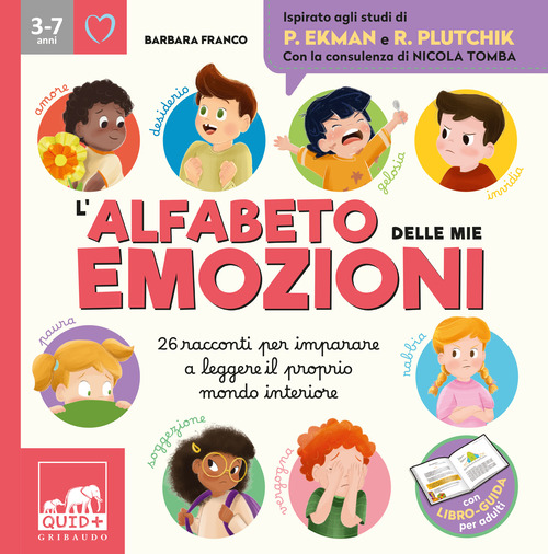 L'alfabeto delle mie emozioni. 25 racconti per imparare a leggere il proprio mondo interiore. Ediz. a colori