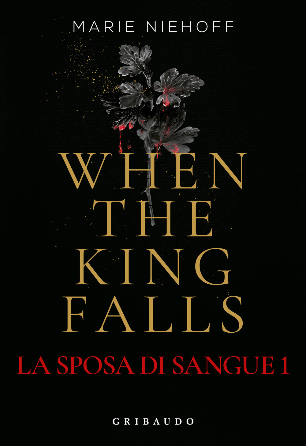 When the king falls. La sposa di sangue. Vol. 1