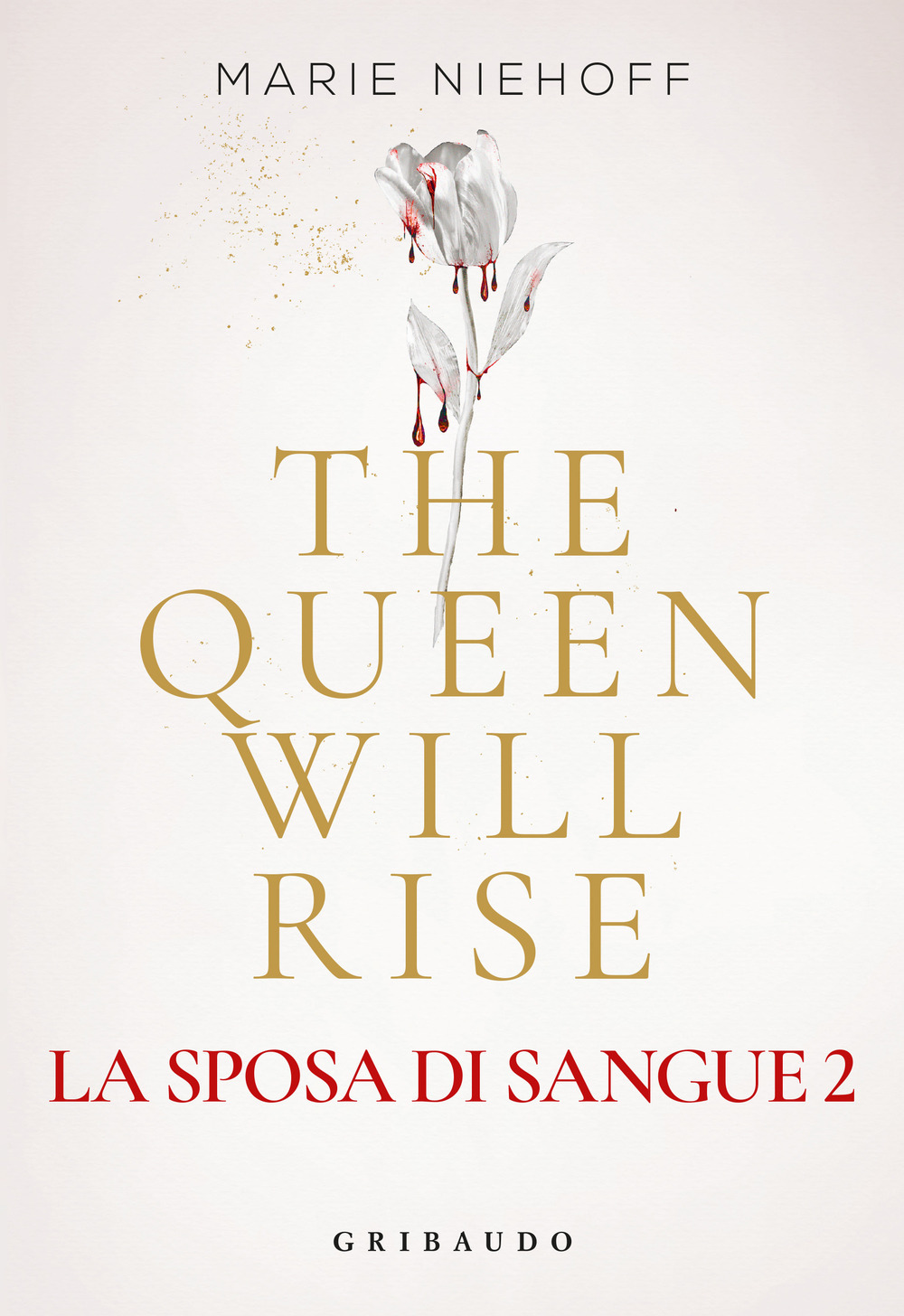 The queen will rise. La sposa di sangue. Vol. 2