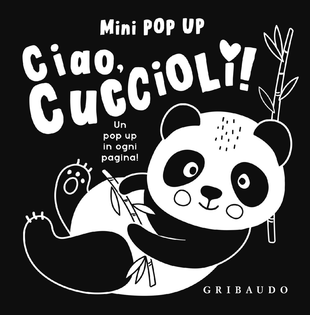 Ciao, cuccioli! Mini pop up. Ediz. illustrata