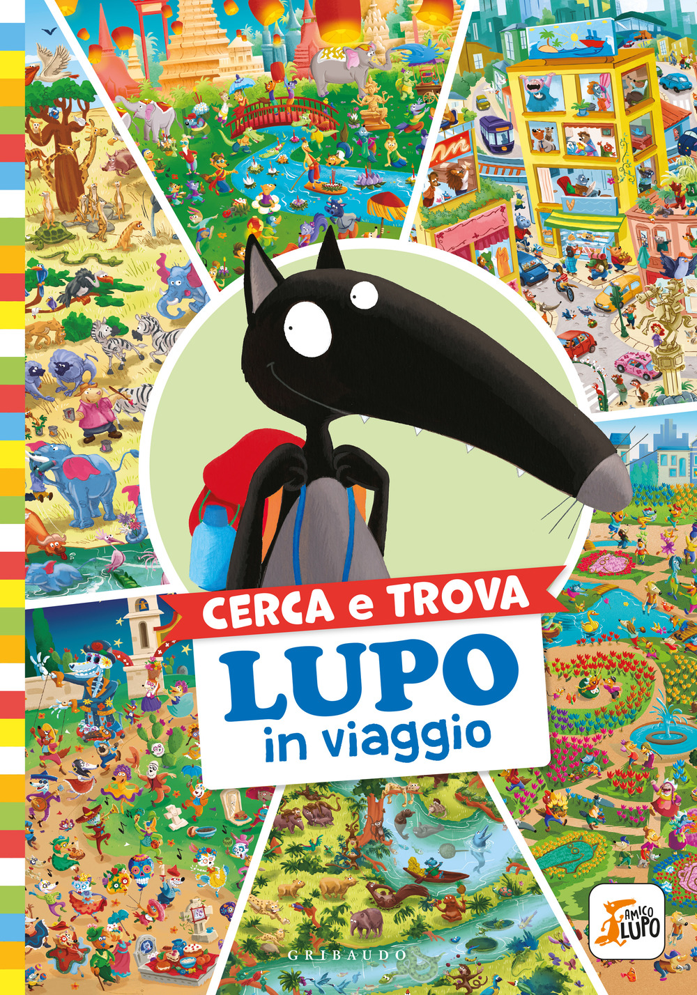 Cerca e trova Lupo in viaggio. Amico Lupo. Ediz. a colori