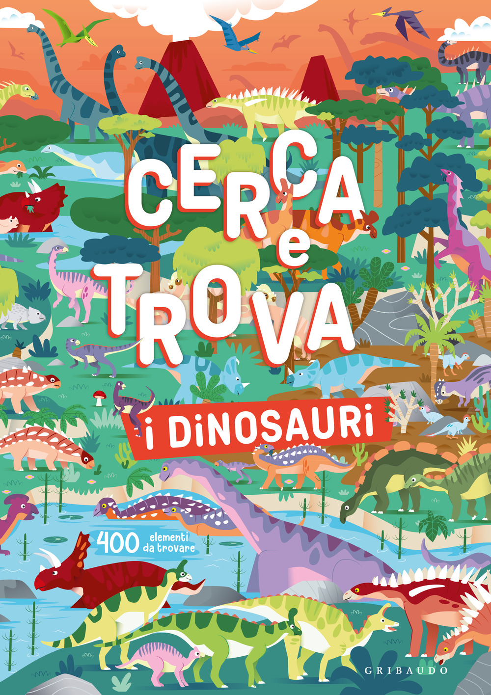 I dinosauri. Cerca e trova. Ediz. a colori