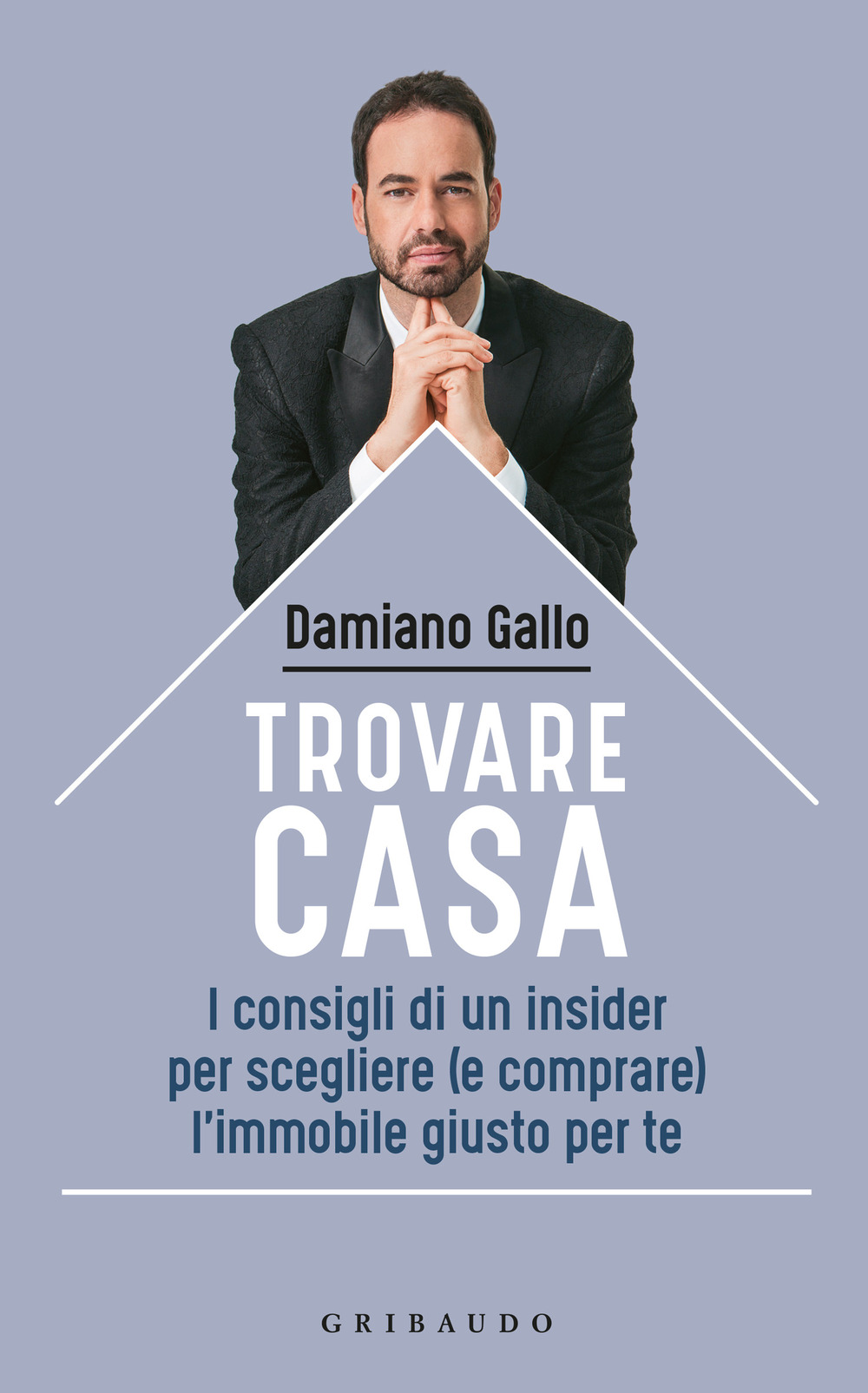 Trovare casa. I consigli di un insider per scegliere (e comprare) l'immobile giusto per te