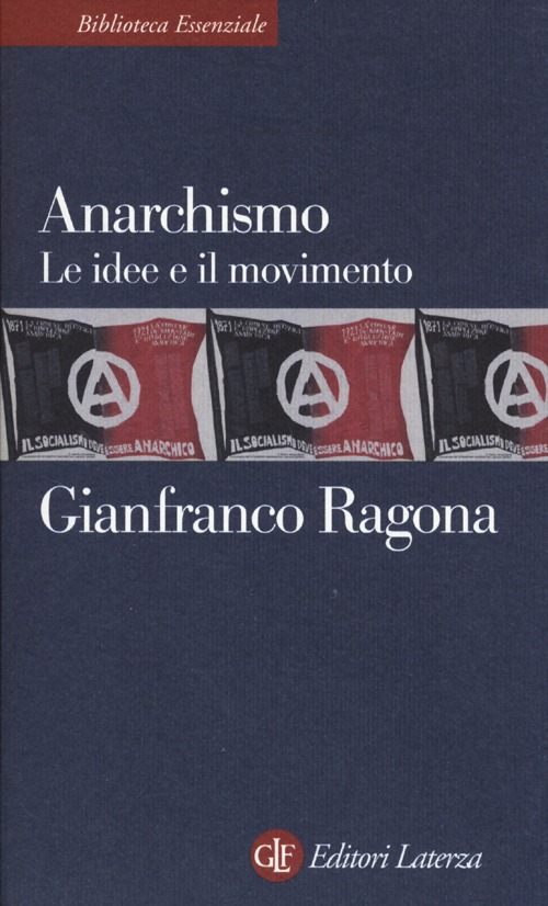 Anarchismo. Le idee e il movimento