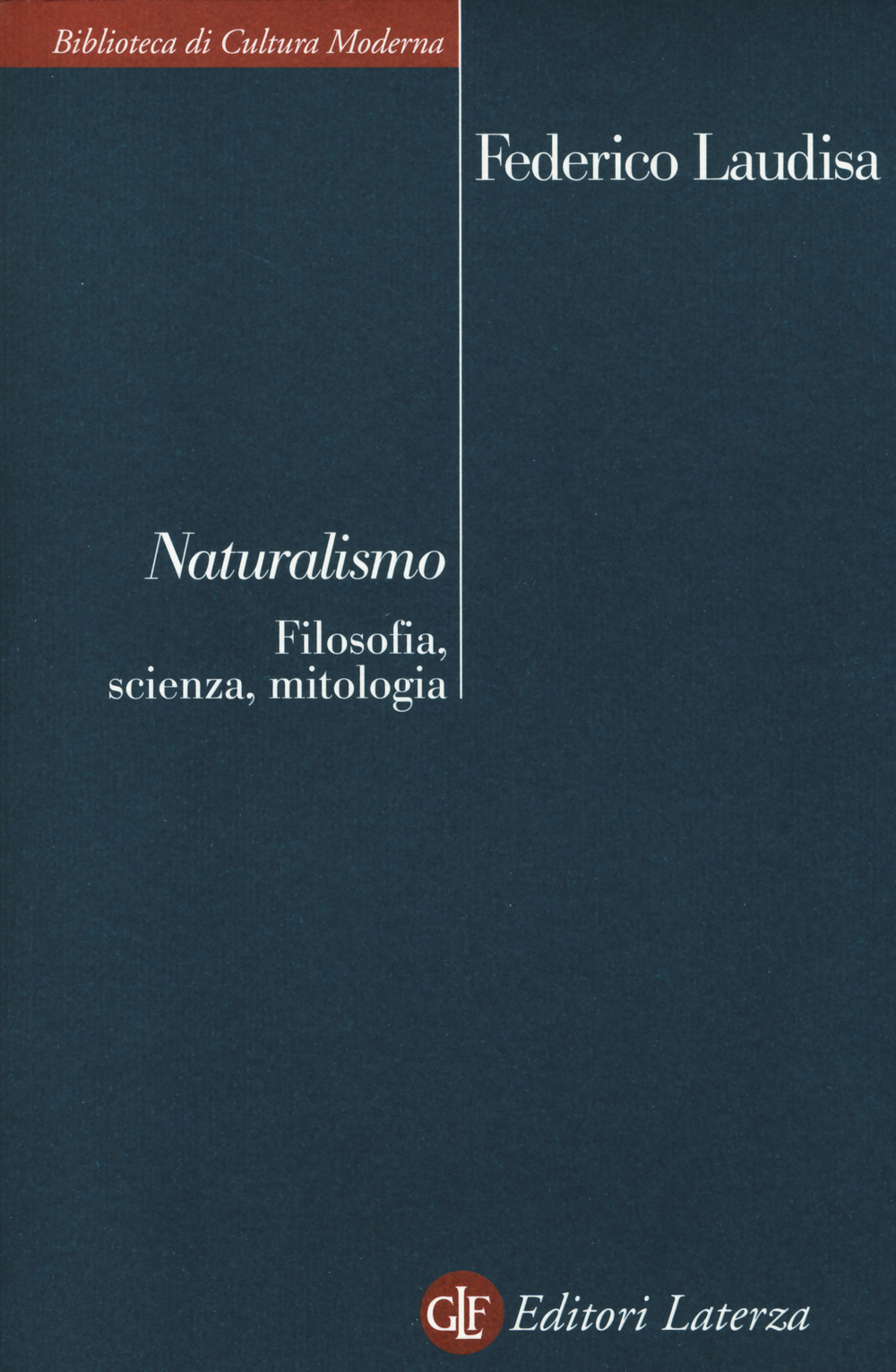 Naturalismo. Filosofia, scienza, mitologia