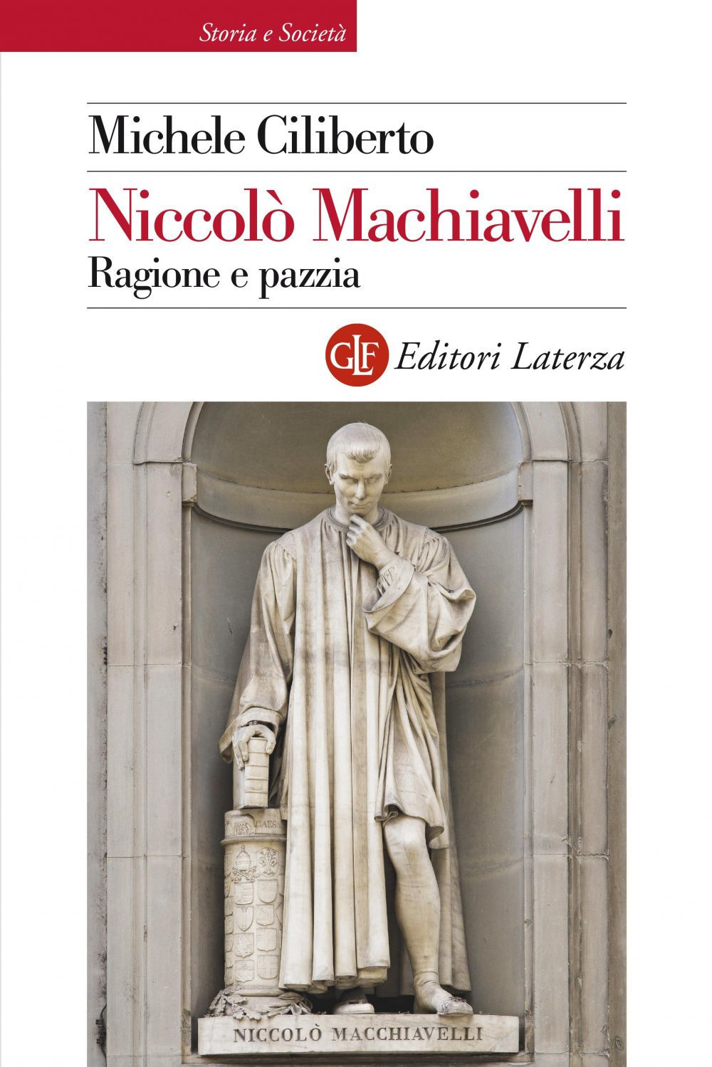 Niccolò Machiavelli. Ragione e pazzia