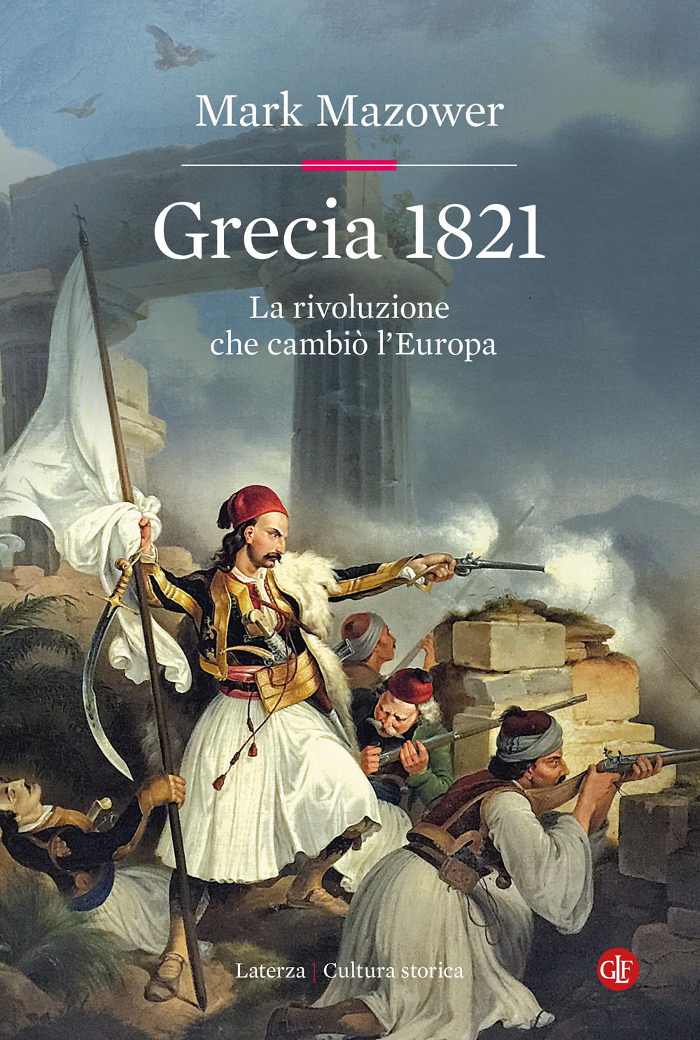 Grecia 1821. La rivoluzione che cambiò l'Europa