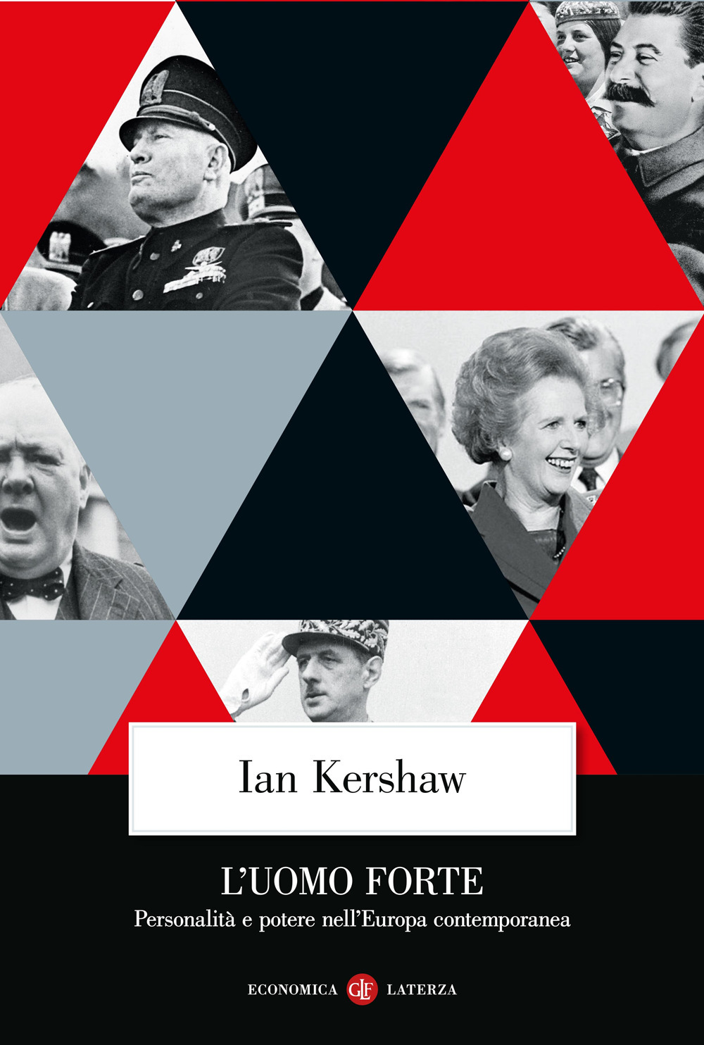 L'uomo forte. Personalità e potere nell'Europa contemporanea