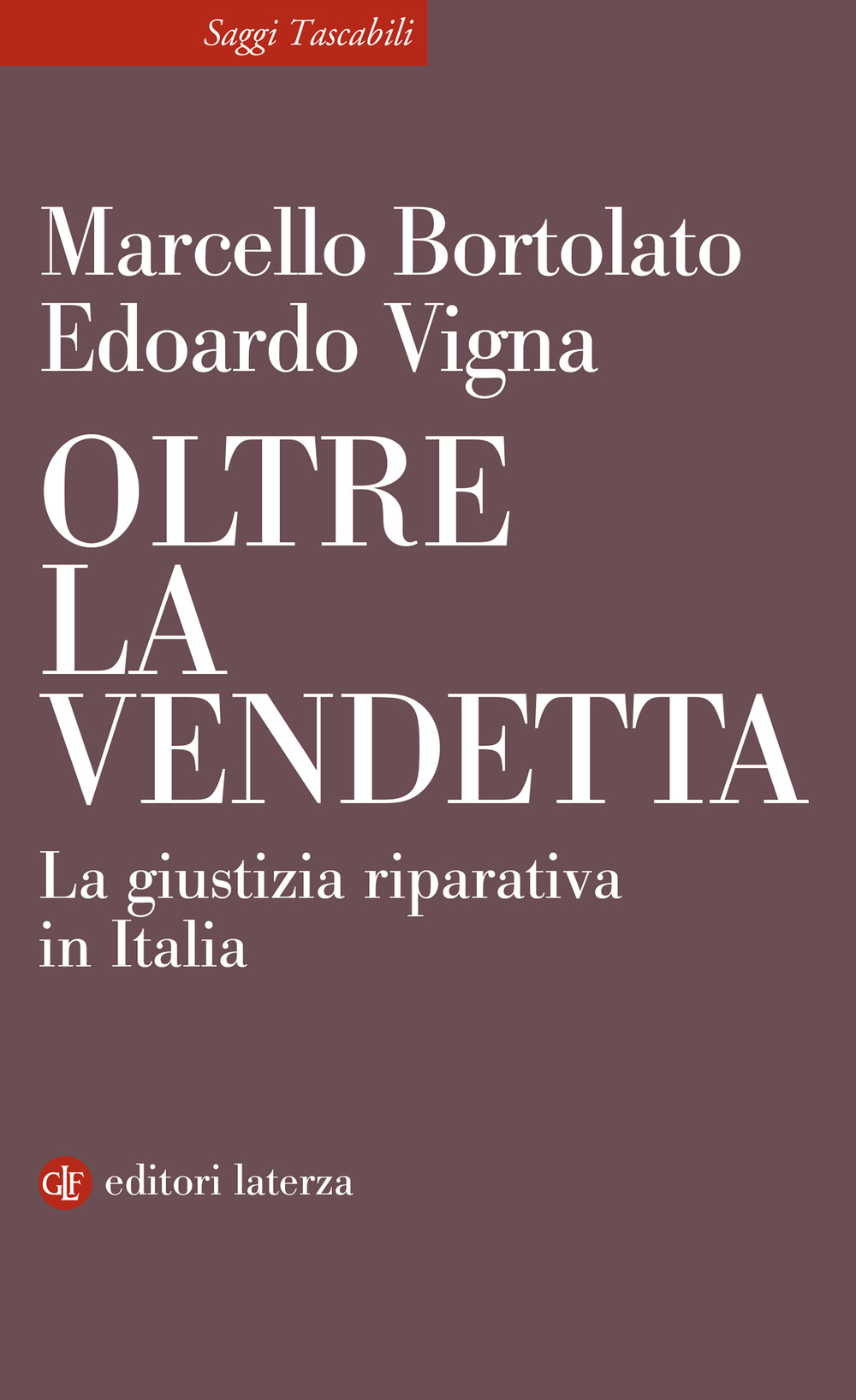 Oltre la vendetta. La giustizia riparativa in Italia