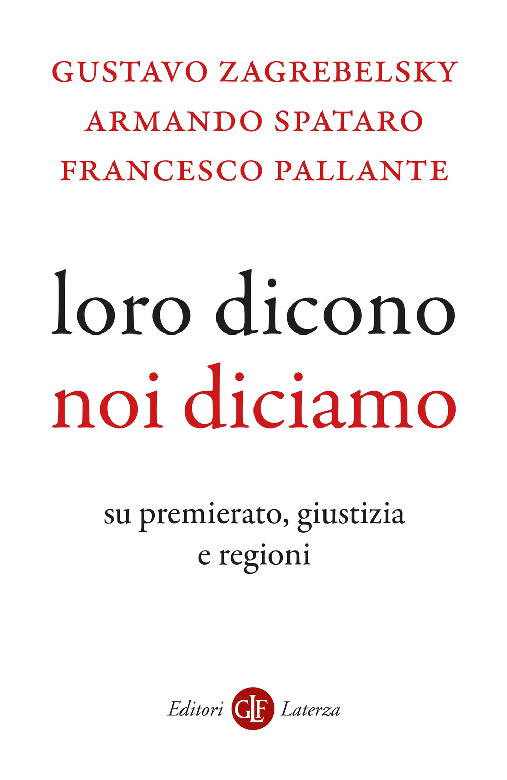 Loro dicono, noi diciamo. Su premierato, giustizia e regioni