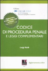 Codice di procedura penale e delle leggi complementari