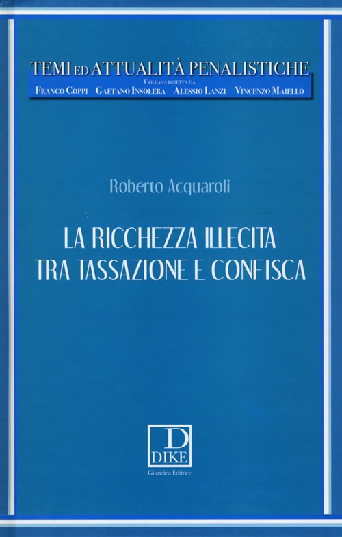 La ricchezza illecita tra tassazione e confisca