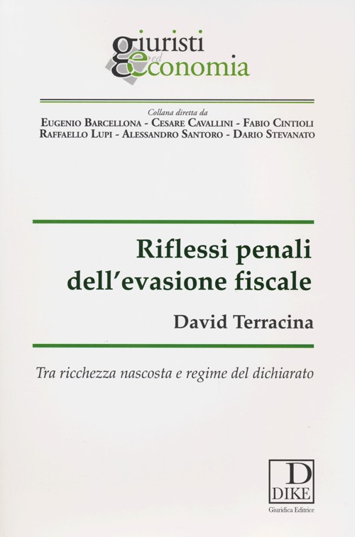 Riflessi penali dell'evasione fiscale. Tra ricchezza nascosta e regime del dichiarato