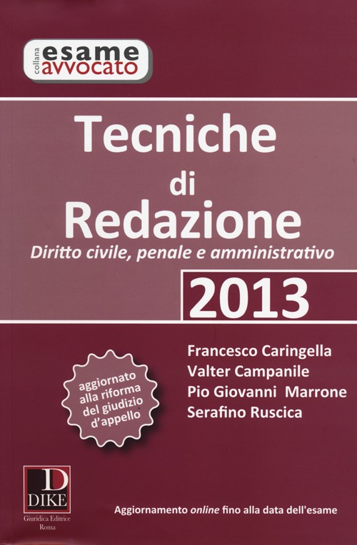 Tecniche di redazione 2013. Diritto civile, penale e amministrativo