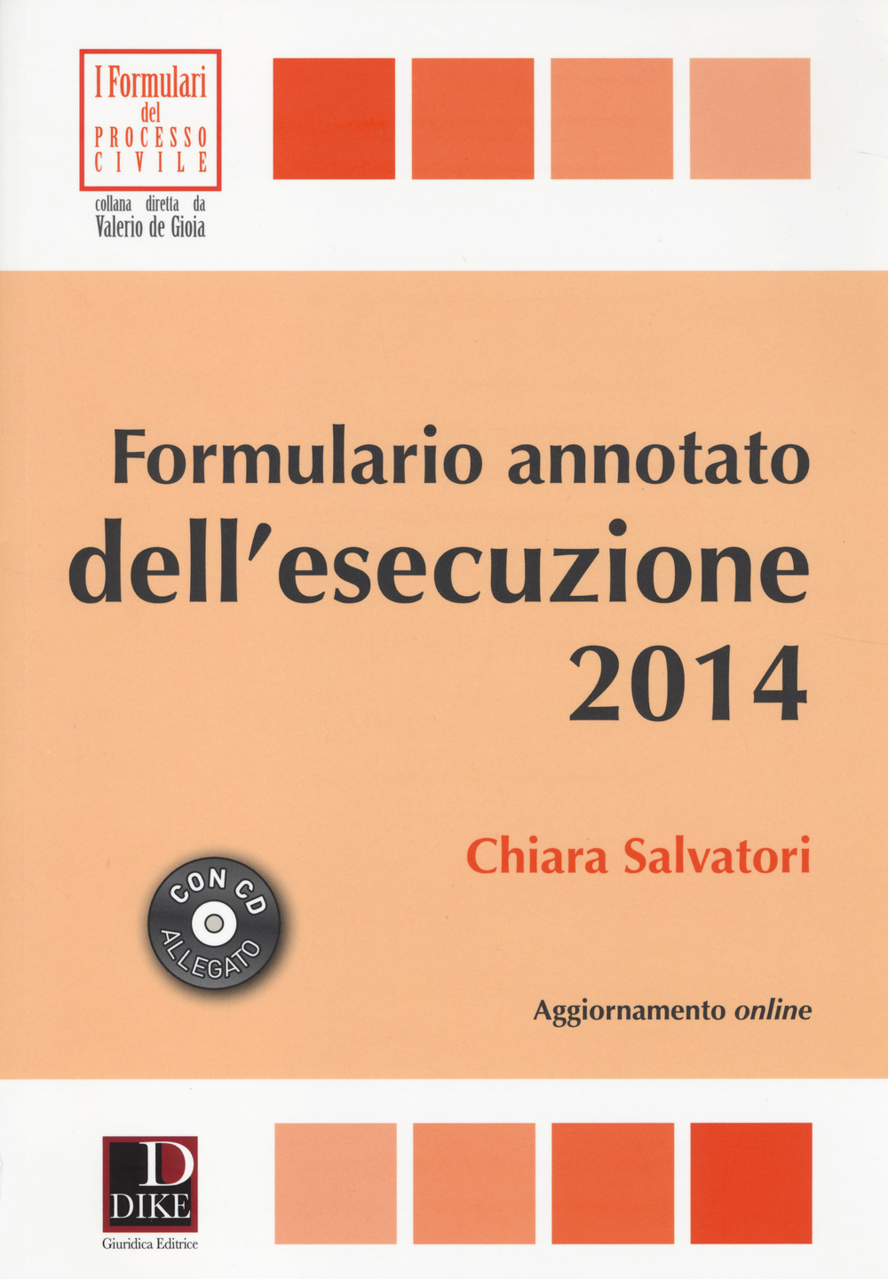 Formulario annotato dell'esecuzione 2014. Con CD-ROM