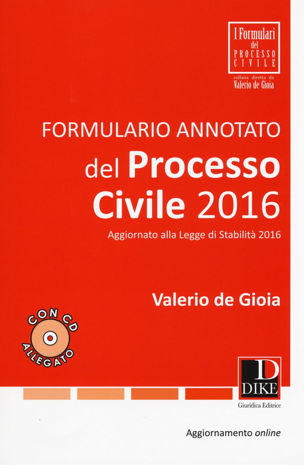 Formulario annotato del processo civile 2016. Con CD-ROM. Con aggiornamento online