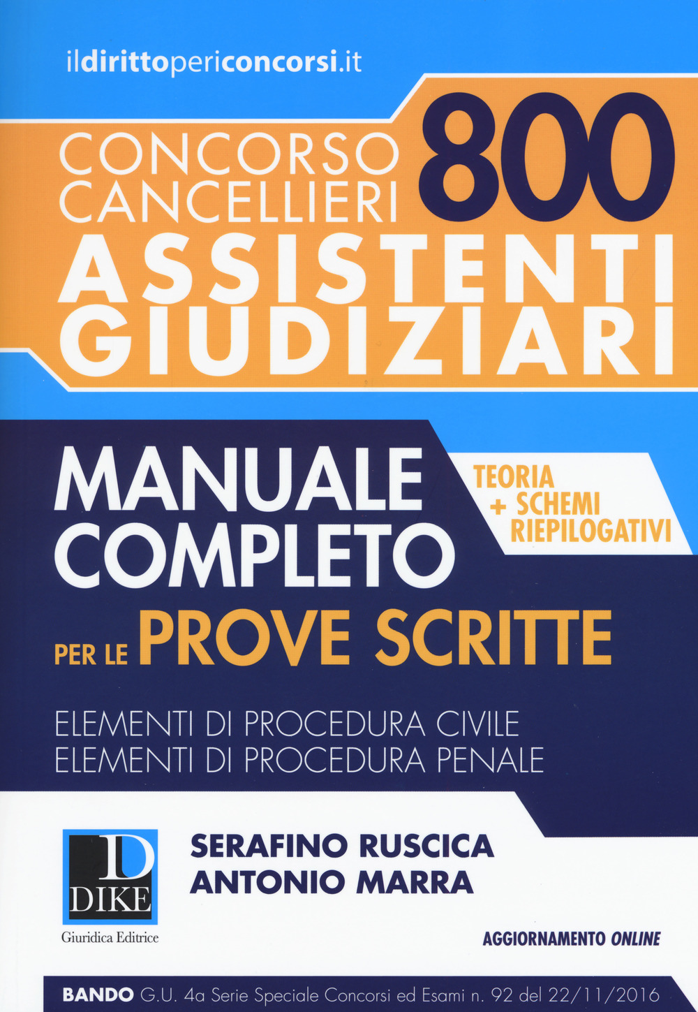 Concorso cancellieri. 800 assistenti giudiziari. Manuale completo per le prove scritte. Con Contenuto digitale per download e accesso on line