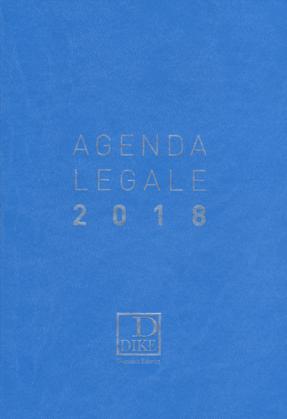 Agenda legale d'udienza 2018. Ediz. azzurra