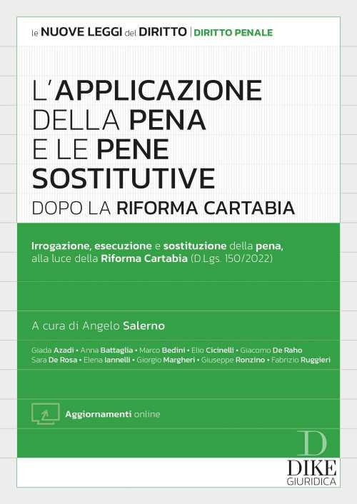 L'applicazione della pena e le pene sostitutive dopo la Riforma Cartabia. Con aggiornamento online