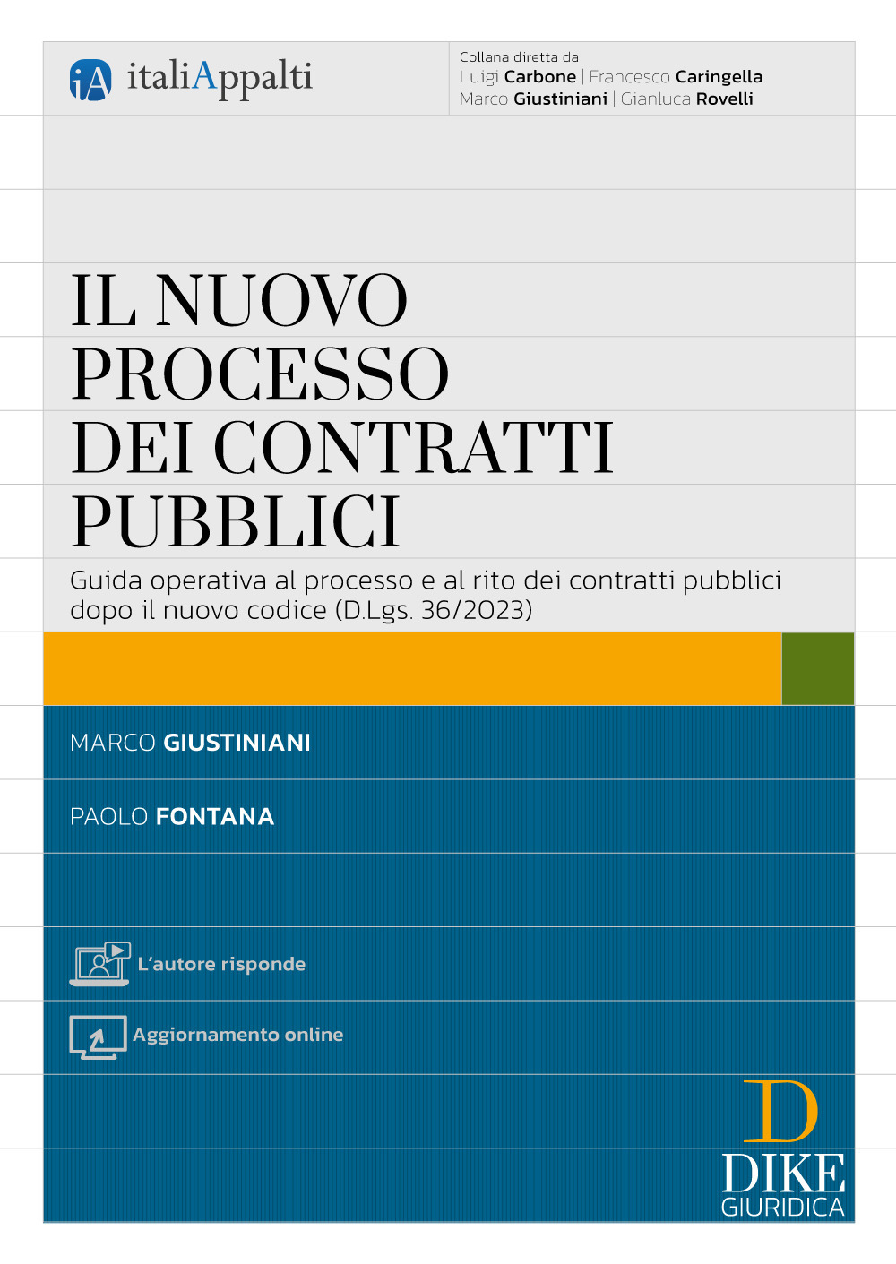 Il nuovo processo dei contratti pubblici. Guida operativa al processo e al rito dei contratti pubblici dopo il nuovo codice (D.Lgs. 36/2023). Con aggiornamento online