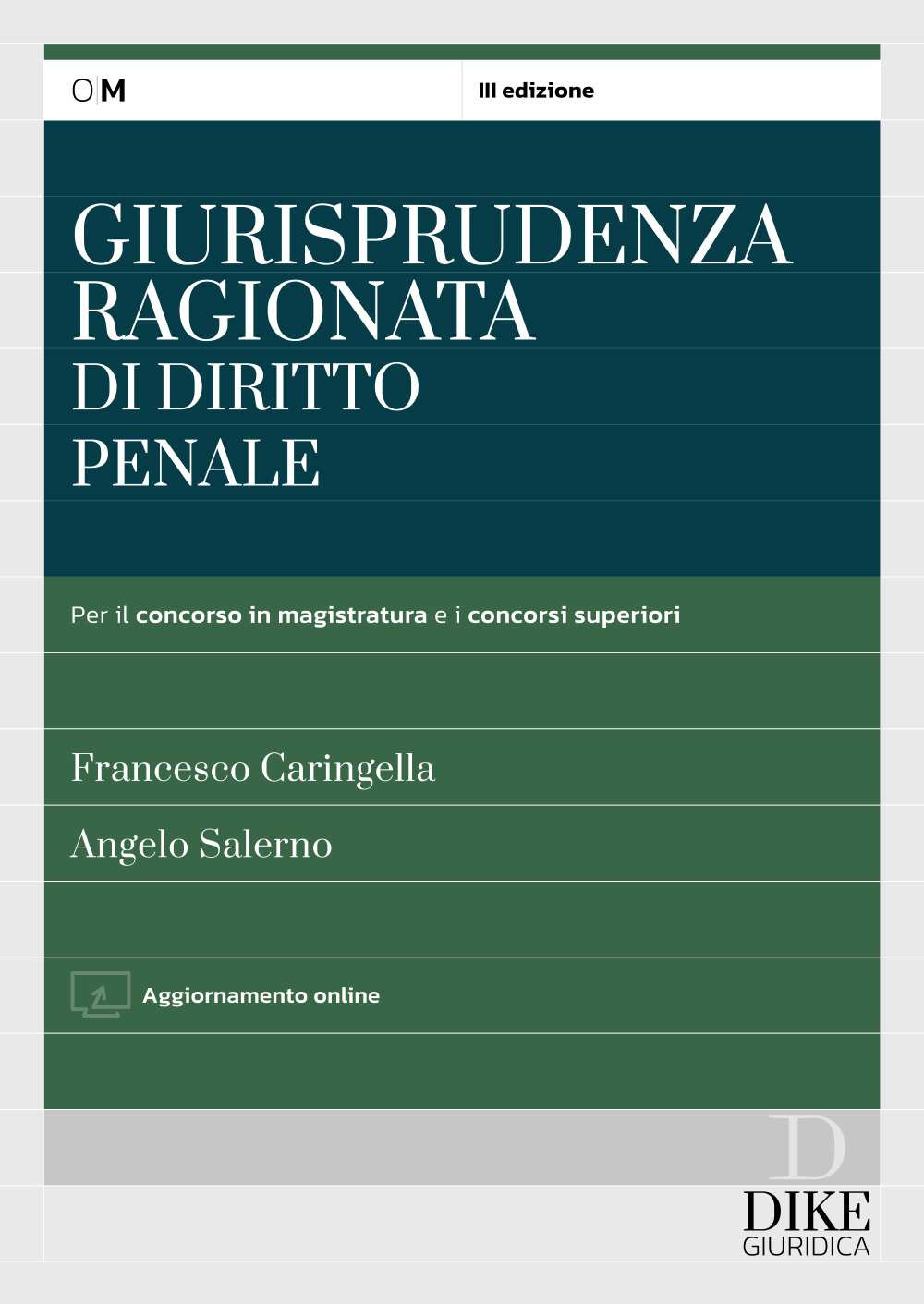 Giurisprudenza ragionata di diritto penale. Per il concorso in magistratura e i concorsi superiori