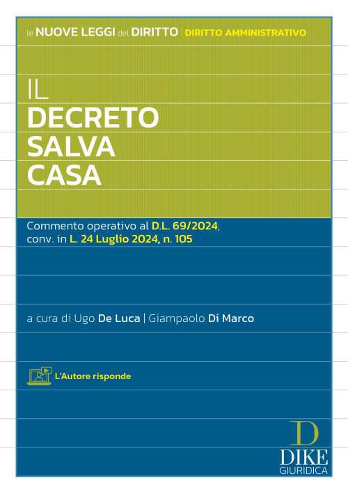 Il decreto salva casa. Commento operativo al D.L. 69/2024, conv. in L. 24 luglio 2024, n. 105