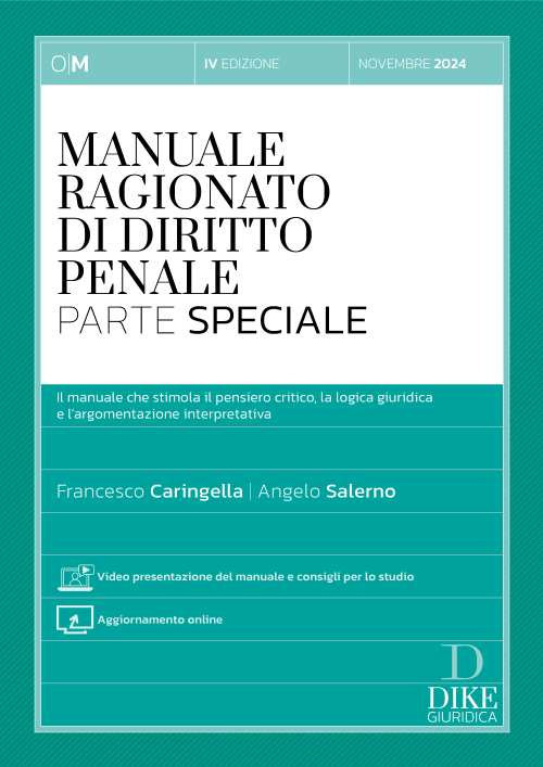 Manuale ragionato di diritto penale. Parte speciale. Con aggiornamento online. Con videopresentazione del manuale e consigli per lo studi