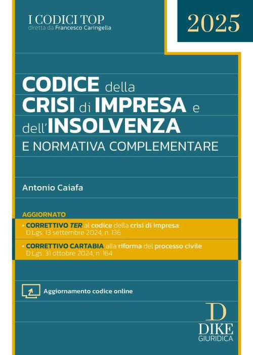 Codice della crisi d'impresa e dell'insolvenza e normativa complementare. Con aggiornamento online